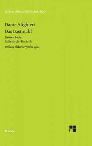 Philosophische Werke / Das Gastmahl. Drittes Buch