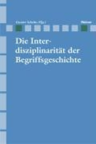 Archiv für Begriffsgeschichte / Die Interdisziplinarität der Begriffsgeschichte