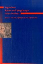 Augustinus - Spuren und Spiegelungen seines Denkens