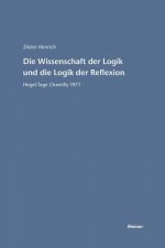 Wissenschaft der Logik und die Logik der Reflexion