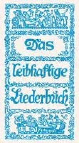 Das leibhaftige Liederbuch