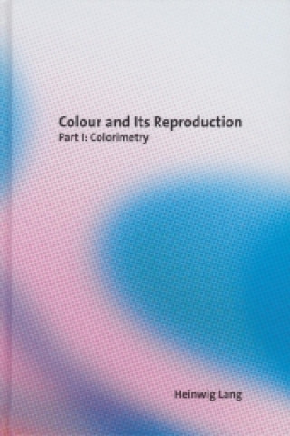 Colour and its Reproduction 1. Colorimetry