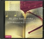 Mit allen Sinnen erleben.