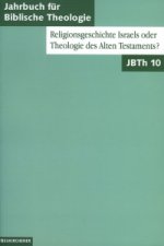 Religionsgeschichte Israels oder Theologie des Alten Testaments