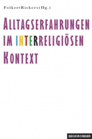 Alltagserfahrungen im interreligiosen Kontext