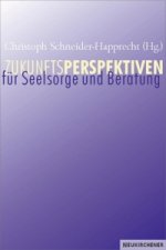 Zukunftsperspektiven fur Seelsorge und Beratung