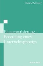 Elementarisierung - Bedeutung eines Unterrichtsprinzips