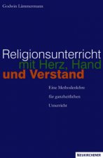 Religionsunterricht mit Herz, Hand und Verstand