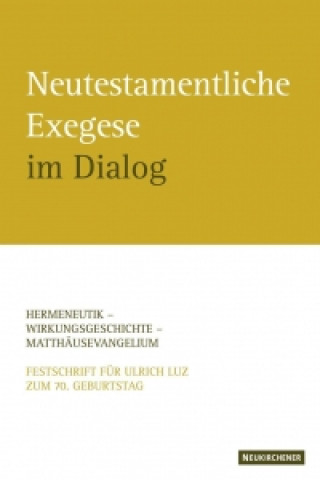 Neutestamentliche Exegese im Dialog