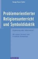 Problemorientierter Religionsunterricht und Symboldidaktik