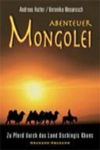 Abenteuer Mongolei