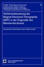 Verfahrensbewertung der Magnet-Resonanz-Tomographie (MRT) in der Diagnostik des Mamma-Karzinoms
