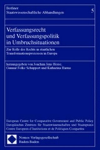 Verfassungsrecht und Verfassungspolitik in Umbruchsituationen