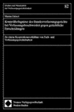 Kontrollbefugnisse des Bundesverfassungsgerichts bei Verfassungsbeschwerden gegen gerichtliche Entscheidungen