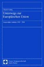 Unterwegs zur Europäischen Union