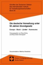 Die deutsche Verwaltung unter 50 Jahren Grundgesetz