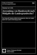 Anwendung von Bundesrecht nach Maßgabe der Landesgrundrechte?