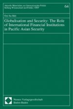Globalisation and Security: The Role of International Financial Institutions in Pacific Asian Security
