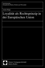 Loyalität als Rechtsprinzip in der Europäischen Union
