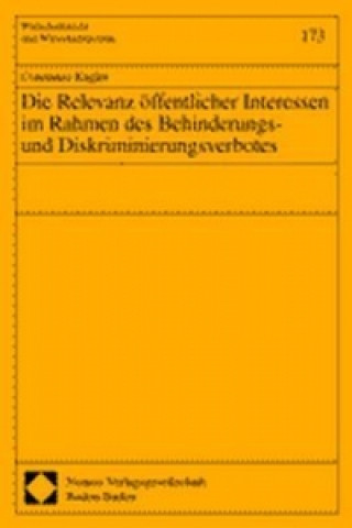 Die Relevanz öffentlicher Interessen im Rahmen des Behinderungs- und Diskriminierungsverbotes