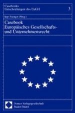 Casebook Europäisches Gesellschafts- und Unternehmensrecht