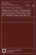 Marketing Practice Regulation and Consumer Protection in the EC Member States and the US