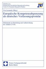 Europäische Kompetenzabgrenzung als deutsches Verfassungspostulat