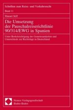 Die Umsetzung der Pauschalreiserichtlinie 90/134/EWG in Spanien. Dissertation