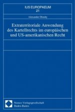 Extraterritoriale Anwendung des Kartellrechts im europäischen und US-amerikanischen Recht