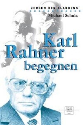 Karl Rahner begegnen