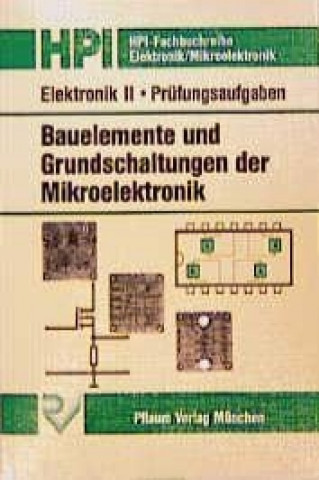 Elektronik 2. Bauelemente und Grundschaltungen der Mikroelektronik. Prüfungsaufgaben