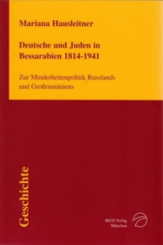 Deutsche und Juden in Bessarabien 1814-1941