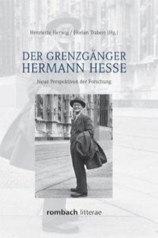 Der Grenzgänger Hermann Hesse