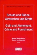 Schuld und Sühne, Verbrechen und Strafe / Guilt and Atonement, Crime and Punishment