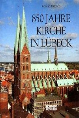 Achthundertfünfzig Jahre Kirche in Lübeck