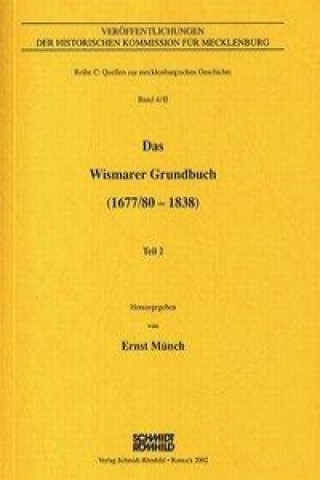 Das Wismarer Grundbuch (1677/80 - 1838) 2