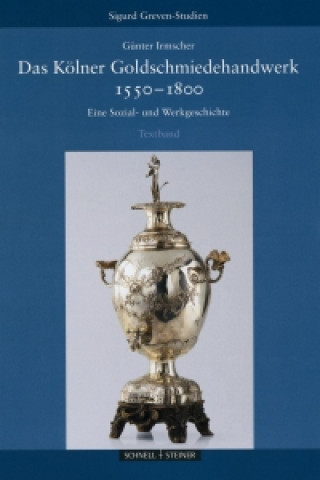 Das Kölner Goldschmiedehandwerk 1550 - 1800. 2 Bände