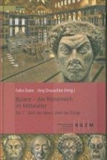 Byzanz - Das Römerreich im Mittelalter
