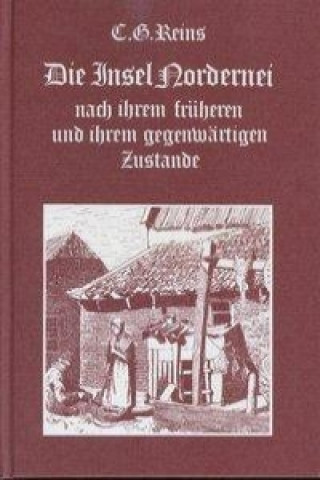 Die Insel Norderney nach ihrem früheren und ihrem gegenwärtigen Zustande