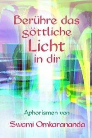 Berühre das göttliche Licht in dir