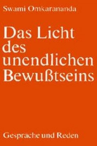 Das Licht des unendlichen Bewußtseins