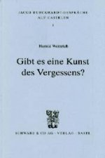 Gibt es eine Kunst des Vergessens?