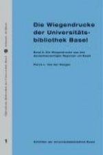 Die Wiegendrucke der Universitätsbibliothek Basel