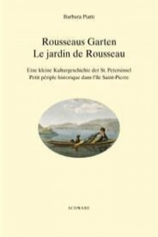 Rousseaus Garten / Le jardin de Rousseau