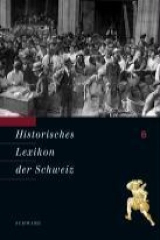 Historisches Lexikon der Schweiz (HLS). Gesamtwerk. Deutsche Ausgabe