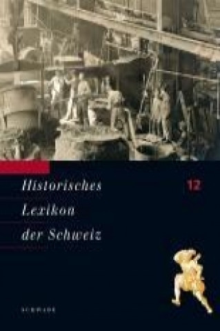 Historisches Lexikon der Schweiz (HLS). Gesamtwerk. Deutsche Ausgabe / Sti - Vin