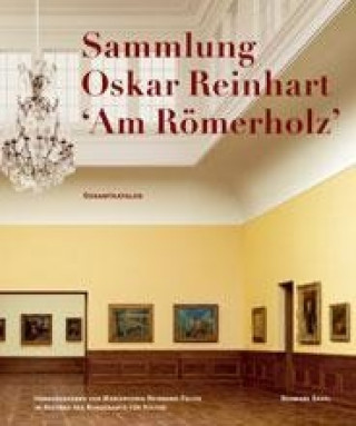 Sammlung Oskar Reinhart 'Am Römerholz'