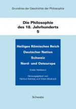 Grundriss der Geschichte der Philosophie / Heiliges Römisches Reich Deutscher Nation. Schweiz. Nord- und Osteuropa
