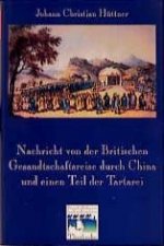 Nachricht von der Britischen Gesandtschaftsreise nach China 1792-94