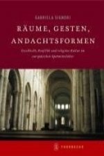 Räume, Gesten, Andachtsformen
